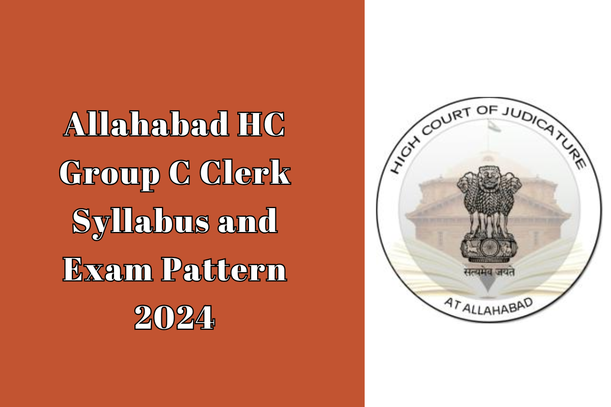 Allahabad HC Group C Clerk Syllabus and Exam Pattern 2024