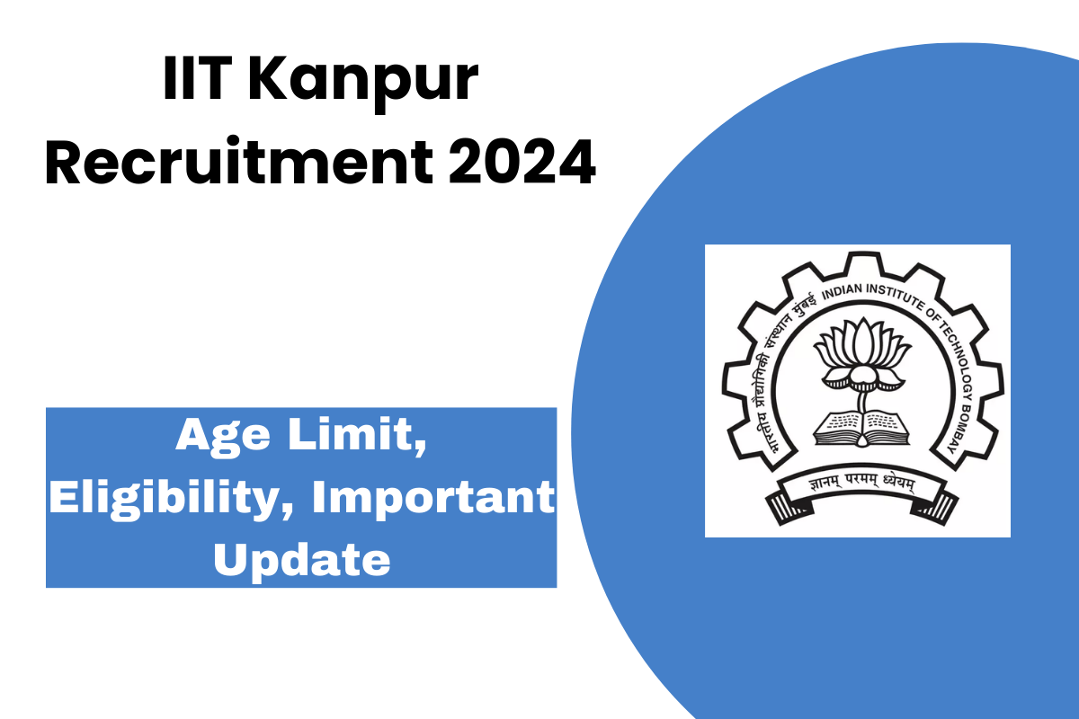 IIT Kanpur Administrative and Technical Cadre Recruitment 2024