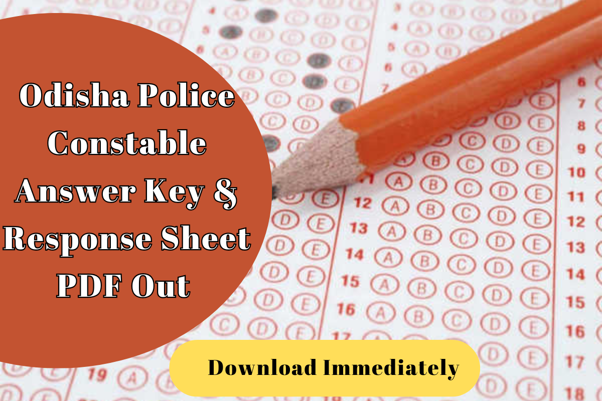 Odisha Police Constable Answer Key & Response Sheet PDF Out - Download Immediately