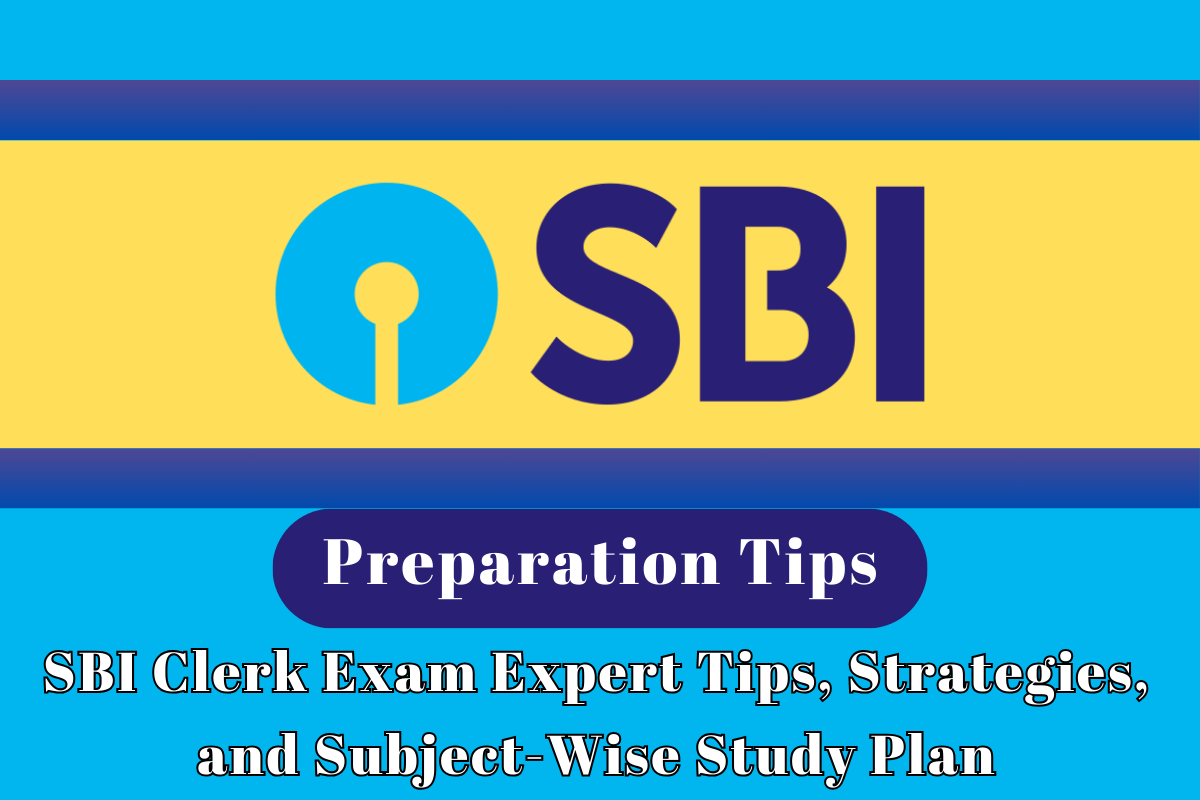 SBI Clerk Exam Preparation Tips and Strategy, Subject-wise Study Plan