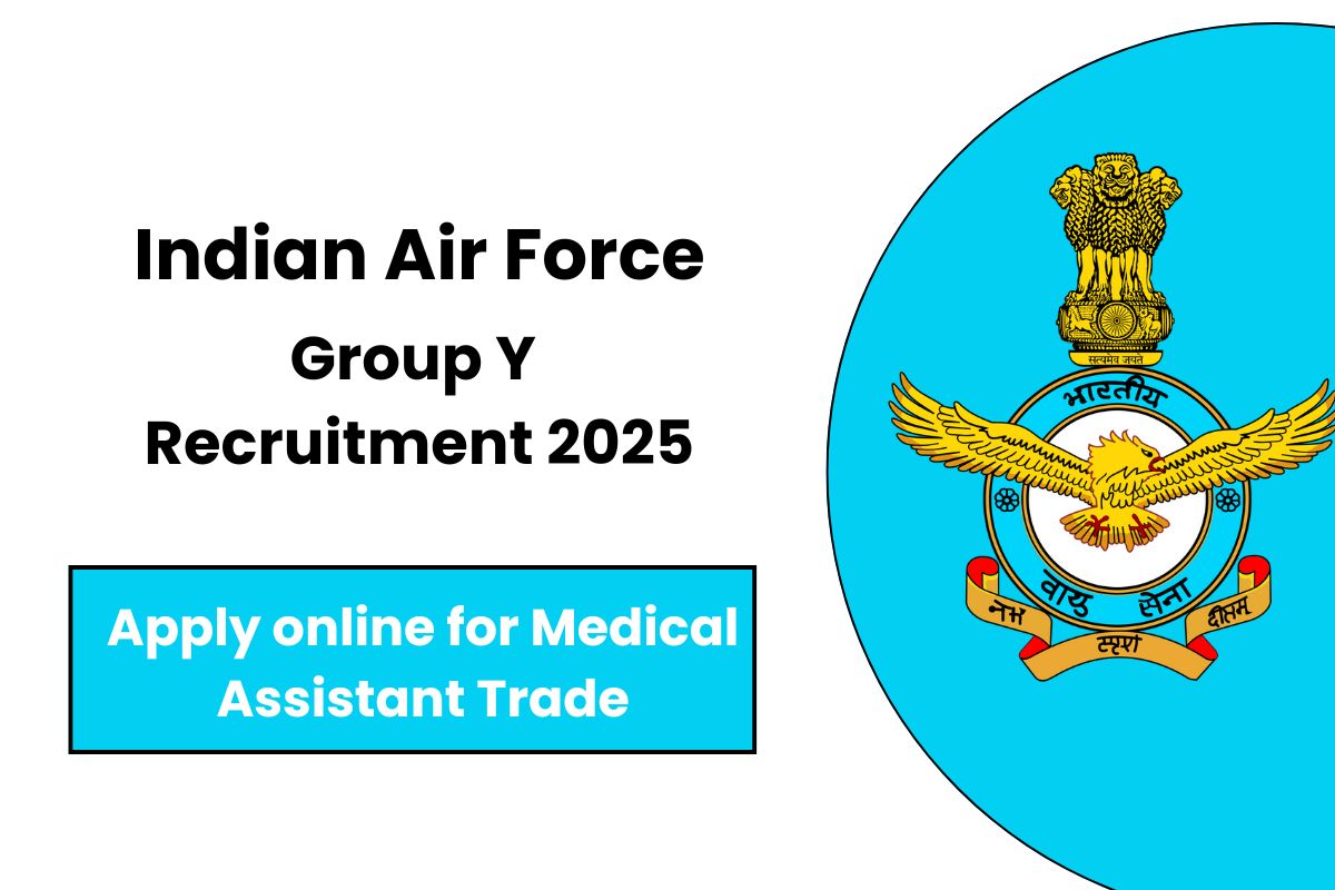 Indian Air Force Group Y Recruitment 2025 Apply online for Medical Assistant Trade